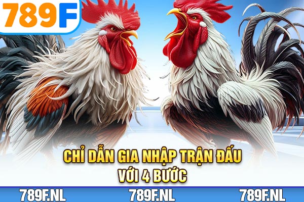 Chỉ dẫn gia nhập trận đấu với 4 bước Chỉ dẫn gia nhập trận đấu với 4 bước