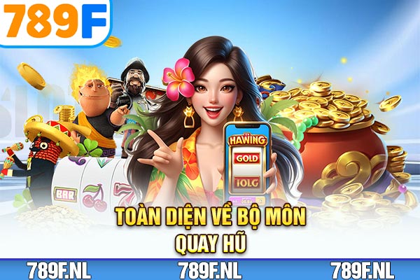 Toàn diện về bộ môn quay hũ Toàn diện về bộ môn quay hũ