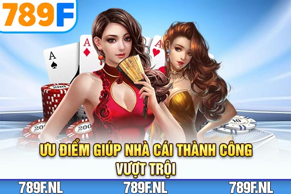Ưu điểm giúp nhà cái thành công vượt trội Ưu điểm giúp nhà cái thành công vượt trội