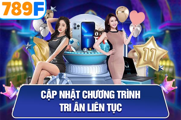 Cập nhật chương trình tri ân liên tục Cập nhật chương trình tri ân liên tục