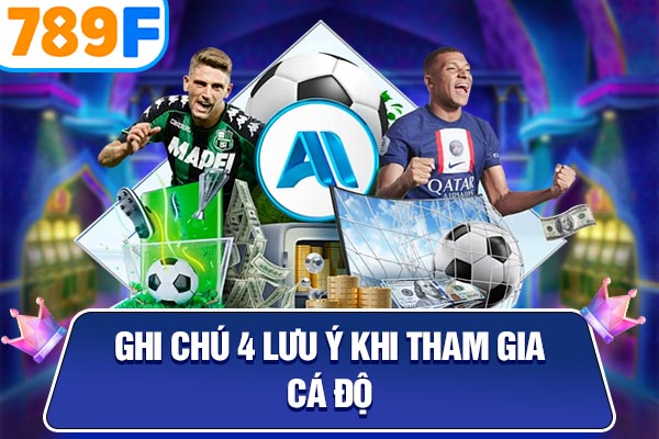 Ghi chú 4 lưu ý khi tham gia cá độ Ghi chú 4 lưu ý khi tham gia cá độ