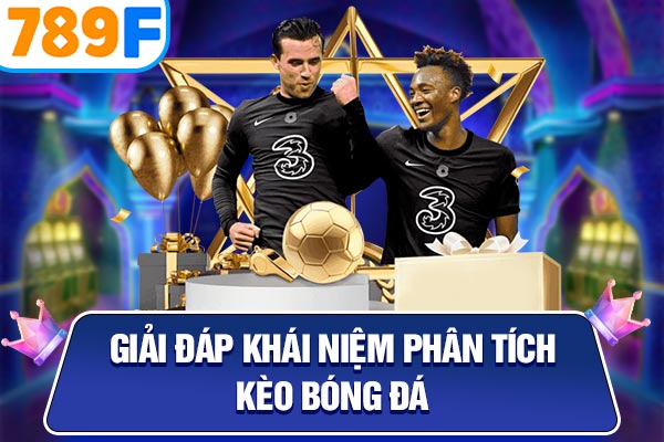 Giải đáp khái niệm phân tích kèo bóng đá Giải đáp khái niệm phân tích kèo bóng đá