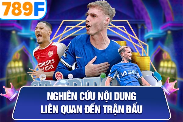 Nghiên cứu nội dung liên quan đến trận đấu Nghiên cứu nội dung liên quan đến trận đấu