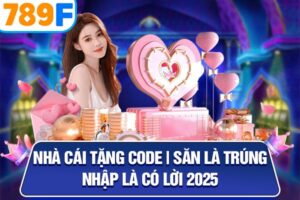 Nhà Cái Tặng Code | Săn Là Trúng - Nhập Là Có Lời 2025