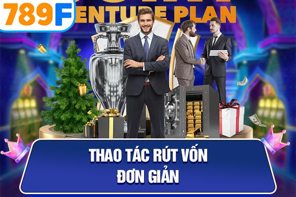 Thao tác rút vốn đơn giản Thao tác rút vốn đơn giản